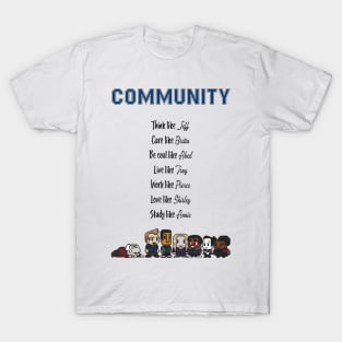 To be like Community - TV show T-Shirt